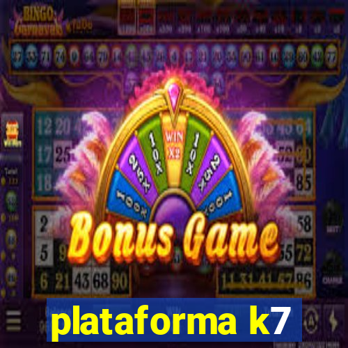 plataforma k7